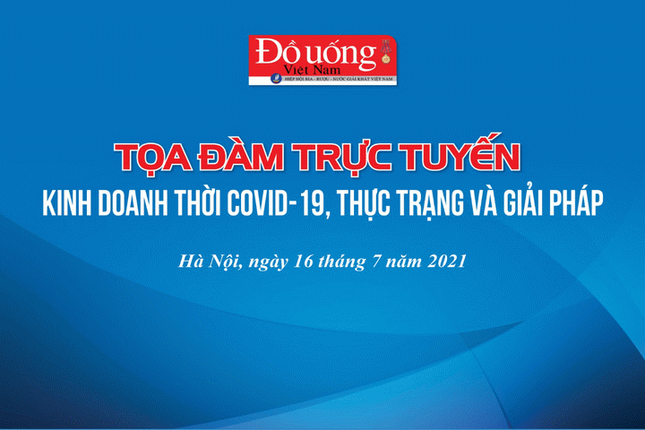 Tọa đàm trực tuyến Kinh doanh thời Covid - 19, thực trạng và giải pháp