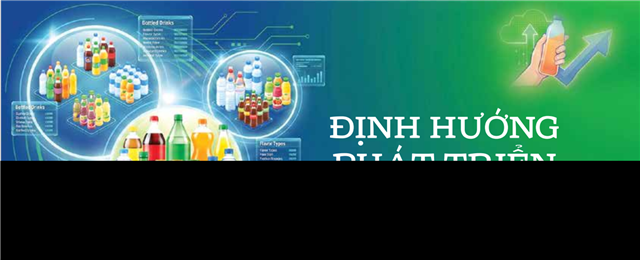 Định hướng phát triển ngành Đồ uống Việt Nam trong giai đoạn mới